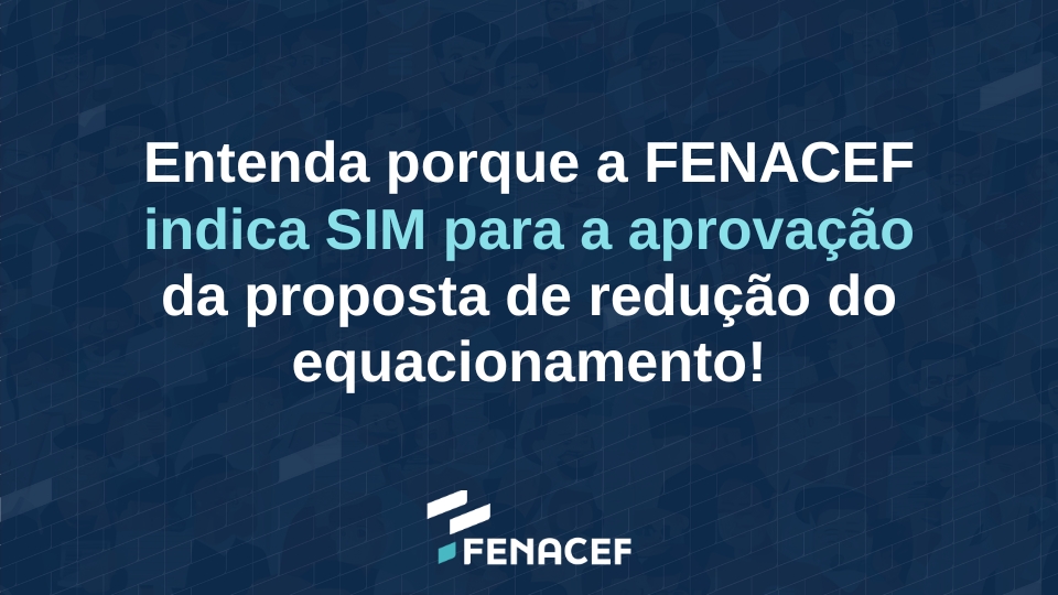 Posicionamento formal da FENACEF sobre a redução do equacionamento no REG/Replan Saldado